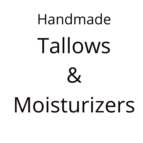 Tallow's and Moisturizers