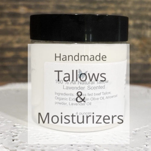 Tallow's and Moisturizers